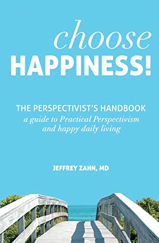 Imagen de archivo de Choose Happiness: The Perspectivist's Handbook a la venta por ZBK Books