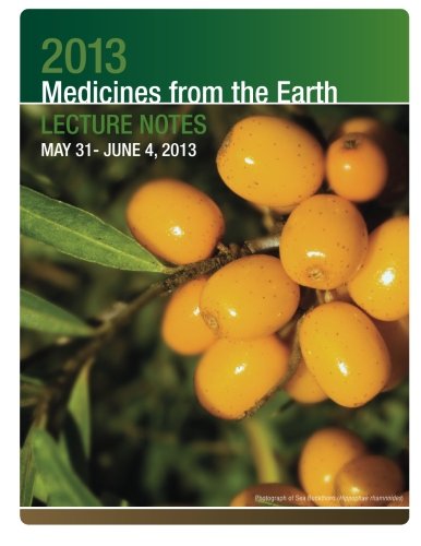 Imagen de archivo de Medicines from the Earth 2013 Lecture Notes Second Edition: May 31 - June 2, 2013. Black Mountain, NC a la venta por Revaluation Books