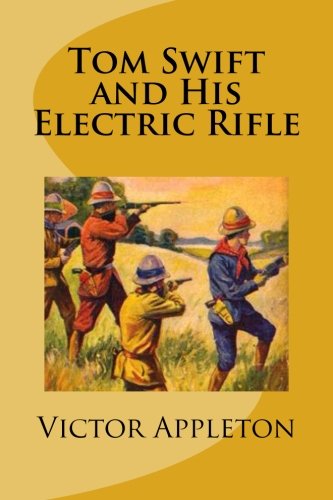Imagen de archivo de Tom Swift and His Electric Rifle a la venta por ThriftBooks-Atlanta