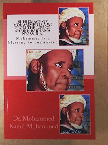 9781490504162: SUPREMACY OF MOHAMMED (S.A.W) From The Lips Of SHEIKH BARHAMA NYASS (R.A)