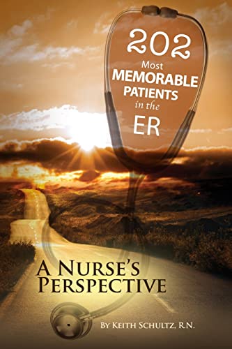 Imagen de archivo de 202 Most Memorable Patients in the ER: A Nurse's Perspective a la venta por SecondSale