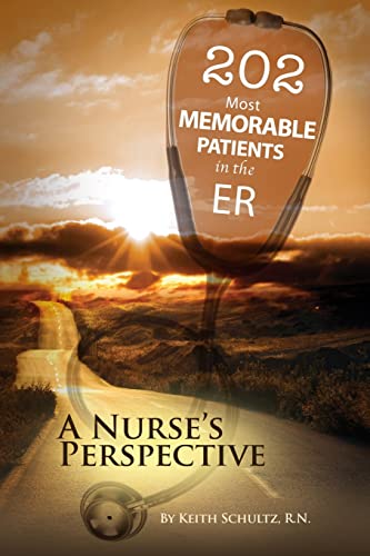 Stock image for 202 Most Memorable Patients in the ER: A Nurse's Perspective for sale by SecondSale