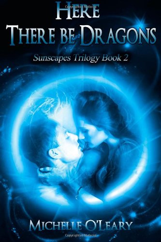 9781490506340: Here There Be Dragons: Sunscapes Trilogy Book 2: Volume 2