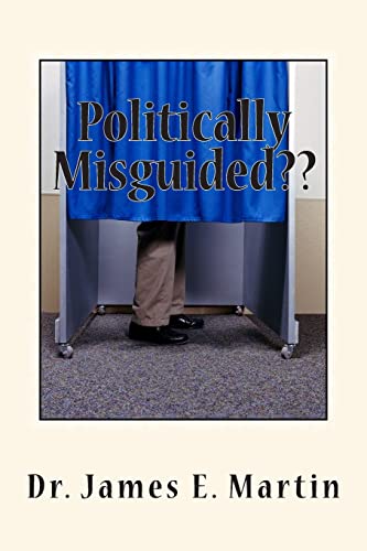 Stock image for Politically Misguided: No Political Correctness Here for sale by THE SAINT BOOKSTORE