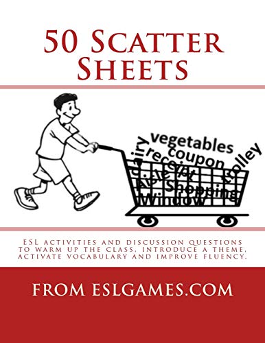 Imagen de archivo de 50 Scatter Sheets: ESL activities to warm up the class, introduce a theme, activate vocabulary and improve fluency. a la venta por SecondSale