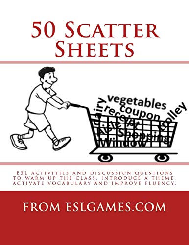 9781490508528: 50 Scatter Sheets: ESL activities to warm up the class, introduce a theme, activate vocabulary and improve fluency.