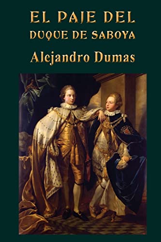 El paje del duque de Saboya (Spanish Edition) (9781490510859) by Dumas, Alejandro