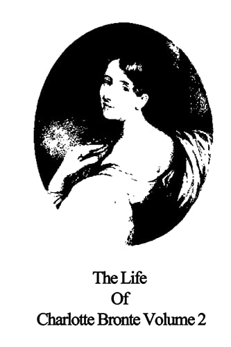 Imagen de archivo de The Life Of Charlotte Bronte Volume 2 a la venta por ThriftBooks-Dallas