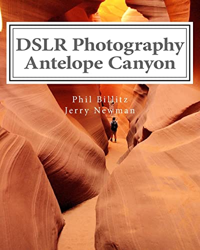 Beispielbild fr DSLR Photography - Antelope Canyon: How to Photograph Landscapes With Your DSLR zum Verkauf von ThriftBooks-Dallas