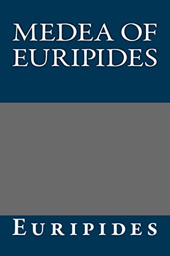Medea of Euripides (9781490516554) by Euripides