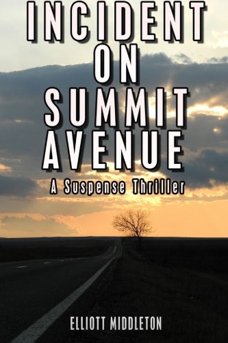 Imagen de archivo de Incident on Summit Avenue: A Suspense Thriller a la venta por Revaluation Books