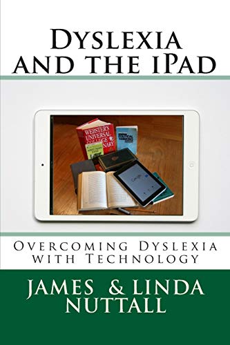 Stock image for Dyslexia and the iPad: Overcoming Dyslexia with Technology for sale by SecondSale