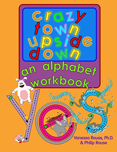 Stock image for Crazy Town Upside Down: An Alphabet Workbook for sale by California Books