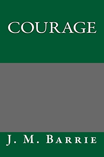 Courage (9781490522814) by J. M. Barrie