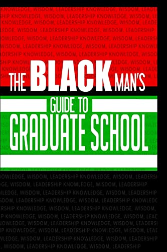 Stock image for The Black Man's Guide to Graduate School for sale by Lucky's Textbooks