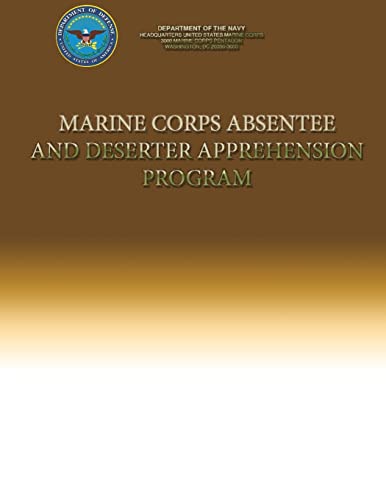 Marine Corps Absentee and Deserter Apprehension Program (9781490525631) by Navy, Department Of The