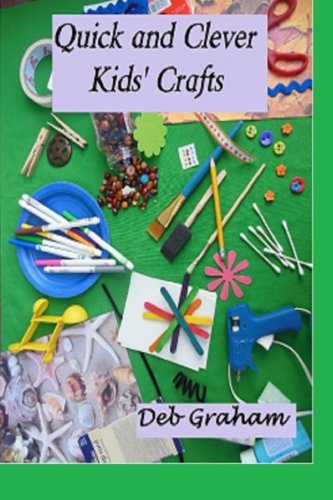 Stock image for Quick and Clever Kids' Crafts for sale by Revaluation Books