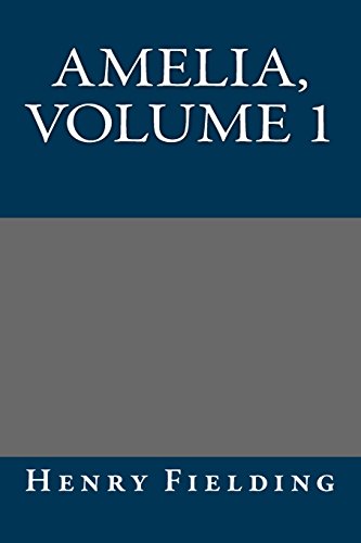 Amelia, Volume 1 (9781490527987) by Henry Fielding