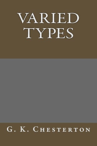 Varied Types (9781490528311) by G. K. Chesterton