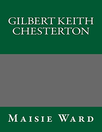 Gilbert Keith Chesterton (9781490534695) by Maisie Ward