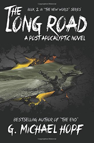 9781490535357: The Long Road: A Post Apocalyptic Novel: Volume 2 (The New World)