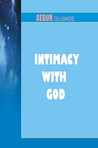 9781490539812: Intimacy With God: Getting Closer to God