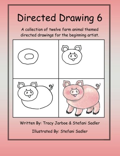 Stock image for Directed Drawing 6: A collection of twelve farm animal themed directed drawings for the beginning artist. (Volume 6) for sale by Revaluation Books