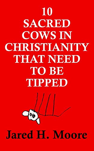 Stock image for 10 Sacred Cows in Christianity That Need to be Tipped for sale by SecondSale
