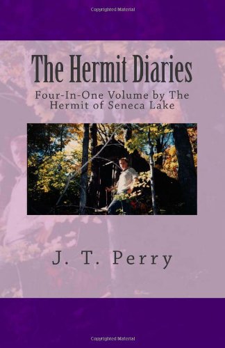 9781490540580: The Hermit Diaries: Four-In-One Volume by The Hermit of Seneca Lake