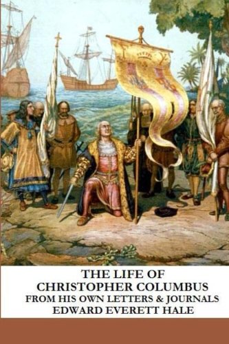 Stock image for The Life of Christopher Columbus: From His Own Letters and Journals for sale by Revaluation Books