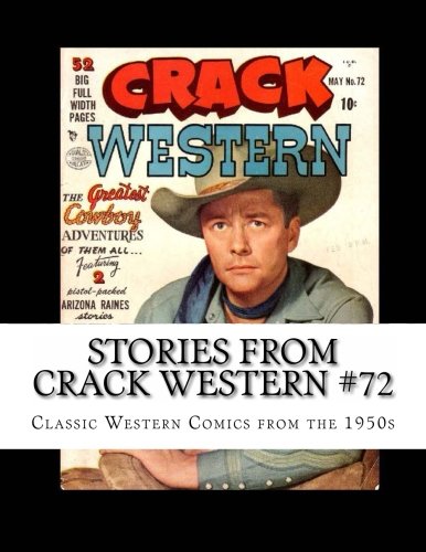 9781490542997: Stories From Crack Western #72: Classic Western Comics from the 1950s