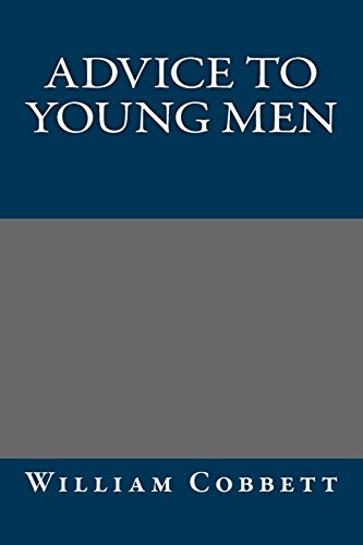 Advice to Young Men (9781490545219) by William Cobbett