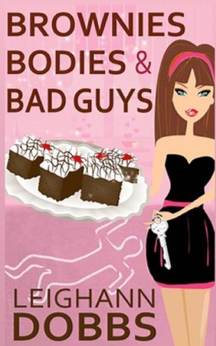 Beispielbild fr Brownies Bodies & Bad Guys: A Lexy Baker Bakery Cozy Mystery (Lexy Baker Cozy Mystery Series) zum Verkauf von SecondSale