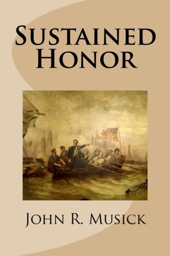 Sustained Honor (9781490547275) by Musick, John R.