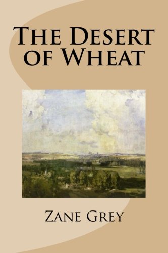 9781490548098: The Desert of Wheat