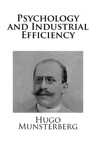 Psychology and Industrial Efficiency (9781490550374) by Munsterberg, Hugo