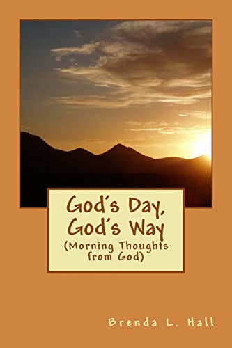 Imagen de archivo de God's Day, God's Way: (Morning Thoughts From God) a la venta por THE SAINT BOOKSTORE