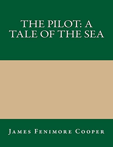 9781490555812: The Pilot: A Tale of the Sea