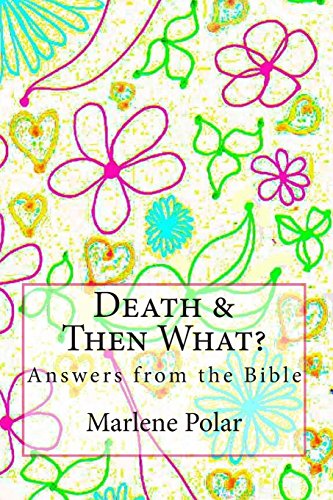 Stock image for Death and Then What? : Answers from the Bible for sale by Better World Books