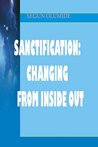 9781490558677: Sanctification: Changing From Inside Out: Holiness