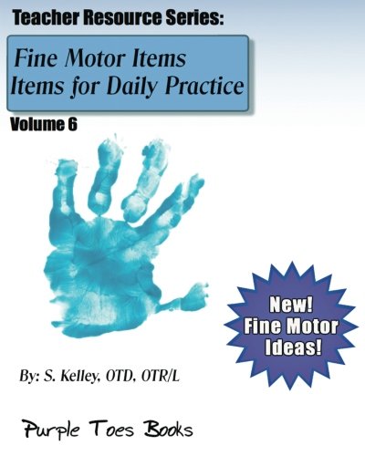 Beispielbild fr Fine Motor Items for Daily Practice: Teacher Resource Series - Volume 6 zum Verkauf von Revaluation Books