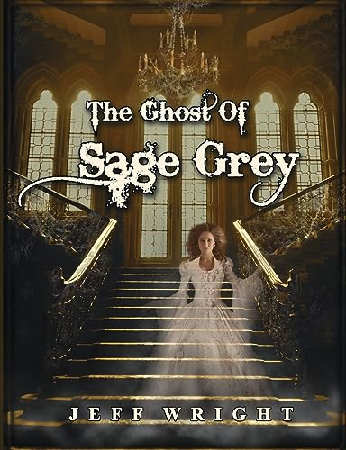 Stock image for The Ghost of Sage Grey for sale by Bookmans