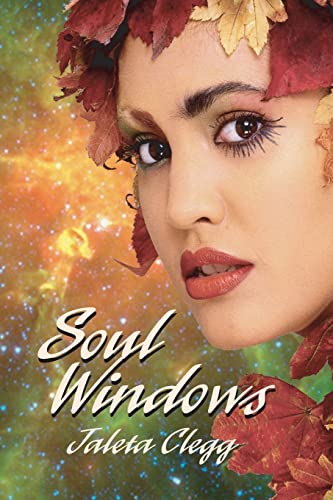 Soul Windows: A collection of science fiction and fantasy stories (9781490563107) by Clegg, Jaleta