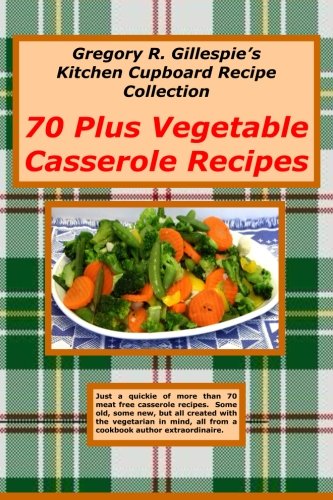 Stock image for 70 Plus Vegetable Casseroles for sale by Revaluation Books