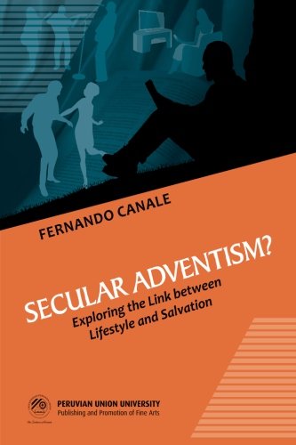 Imagen de archivo de Secular Adventism?: Exploring the link between Lifestyle and Salvation a la venta por Revaluation Books