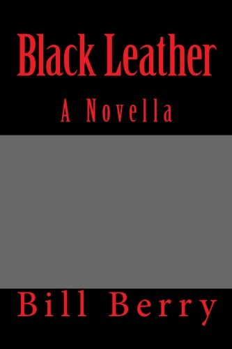 Stock image for Black Leather: A Novella for sale by Revaluation Books