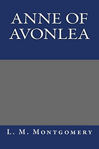 Anne of Avonlea (9781490565446) by L. M. Montgomery