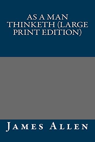 As a Man Thinketh (Large Print Edition) (9781490566665) by James Allen