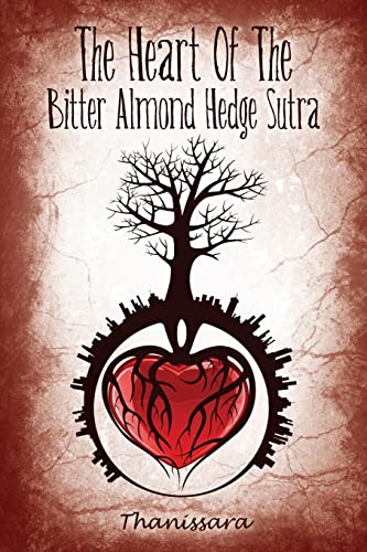 9781490567303: The Heart Of The Bitter Almond Hedge Sutra
