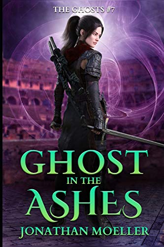 Ghost in the Ashes (The Ghosts) (9781490571843) by Moeller, Jonathan